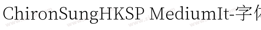 ChironSungHKSP MediumIt字体转换